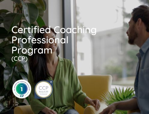 D. CERTIFIED COACH PROFESSIONAL PROGRAM (CCP) - ICF Training Program